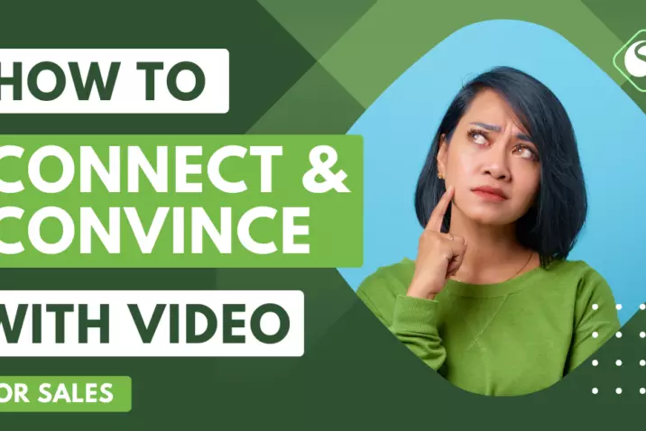 How to Connect and Convince with Video